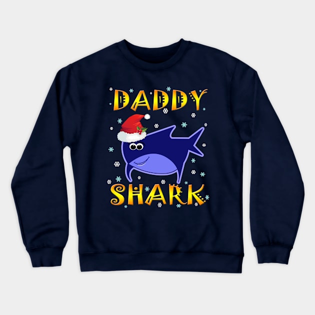 Christmas Daddy Shark Funny  Design Gift Idea Crewneck Sweatshirt by werdanepo